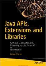 Java APIs, Extensions and Libraries, 2nd Edition. Kishori Sharan