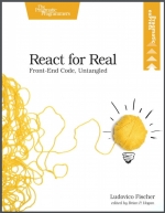 React for Real Front-End Code, Untangled. L. Fischer