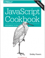 JavaScript Cookbook. S. Powers