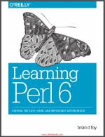 ​​Learning Perl 6 (2018). B. D. Foy