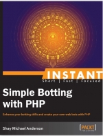 Instant Simple Botting with PHP. S. M.Anderson