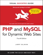 PHP and MySQL for Dynamic Web Sites: Visual QuickPro Guide. Larry Ullman