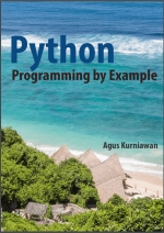 Python Programming by Example . A. Kurniawan