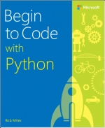 Begin to Code with Python.  Rob Miles