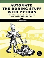 Automate the Boring Stuff with Python: Practical Programming for Total Beginners. Albert Sweigart