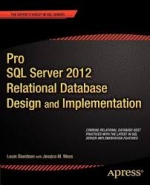 Pro SQL Server 2012 Relational Database Design and Implementation. L. Davidson