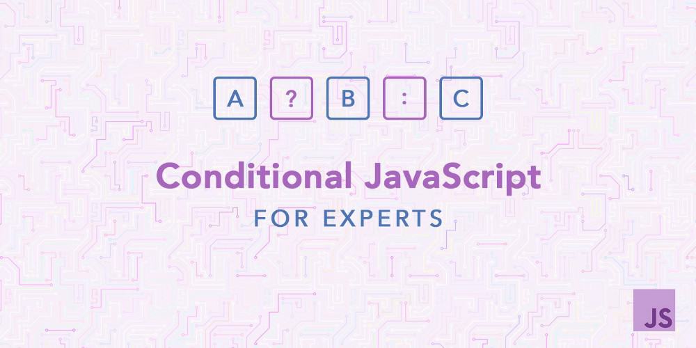 Условный JavaScript для экспертов