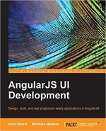 AngularJS UI Development by Amit Gharat and Matthias Nehlsen