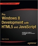 Pro Windows 8 Development with HTML5 and JavaScript (Expert's Voice in Microsoft) by Adam Freeman 