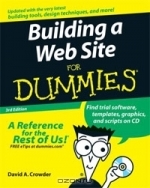 Building a Web Site For Dummies. 2rd Edition by David A. Crowder 