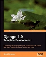 Django 1.0 Template Development by Scott Newman