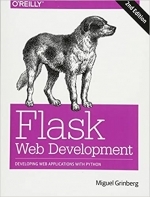 Flask Web Development: Developing Web Applications with Python 2nd Edition by Miguel Grinberg 