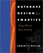 Database Design for Smarties: Using UML for Data Modeling by Robert J. Muller