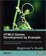 HTML5 Games Development by Example: Beginner’s Guide by Makzan 