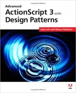 Advanced ActionScript 3 with Design Patterns by Joey Lott, Danny Patterson