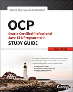 OCP Oracle®  Certified Professional Java®  SE 8 Programmer II - Study Guide