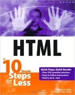 HTML in 10 Simple Steps or Less by Robert G. Fuller