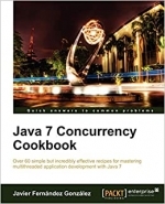 Java 7 Concurrency Cookbook by Fernandez Javier