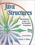 Java Structures by Duane A. Bailey 