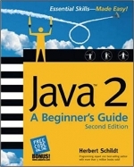 Java 2: A Beginner's Guide by Herbert Schildt