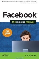 Facebook: The Missing Manual by E. A. Vander Veer