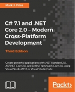 C# 7.1 and .NET Core 2.0: Modern Cross-Platform Development (2018). M. Price