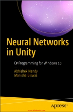 Neural Networks in Unity. A. Nandy, M. Biswas