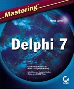 Mastering Delphi 7. Marco Cantu