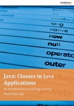 Java: Classes in Java Applications.David Etheridge