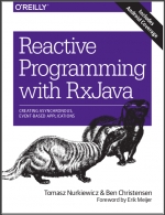 Reactive Programming with RxJava. Tomasz Nurkiewicz and Ben Christensen