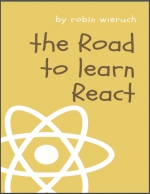 The Road to learn React. Robin Wieruch