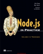 Node.js in Practice. Alex R. Young, Marc Harter