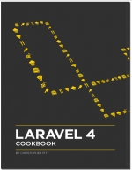 Laravel 4 Cookbook. C. Pitt, T. Otwell
