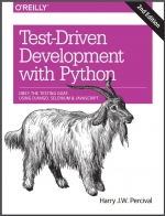 Test-Driven Development with Python. 2ed. Harry J.W. Percival