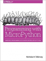 Programming with MicroPython. Nicholas H. Tollervey