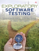 Exploratory software testing. James Whittaker