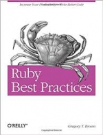 Ruby Best Practices. Gregory Brown