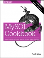 MySQL Cookbook: Solutions for Database Developers and Administrators. Paul DuBois