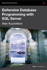 Defensive Database Programming with SQL Server.  A. Kuznetsov