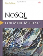 NoSQL for Mere Mortals. Dan Sullivan