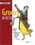 Groovy in Action: Covers Groovy 2.4 by Dierk König , Paul King