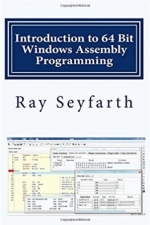 Introduction to 64 Bit Windows Assembly Programming. Seyfarth,Ray