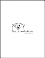 The Little Go Book. Karl Seguin